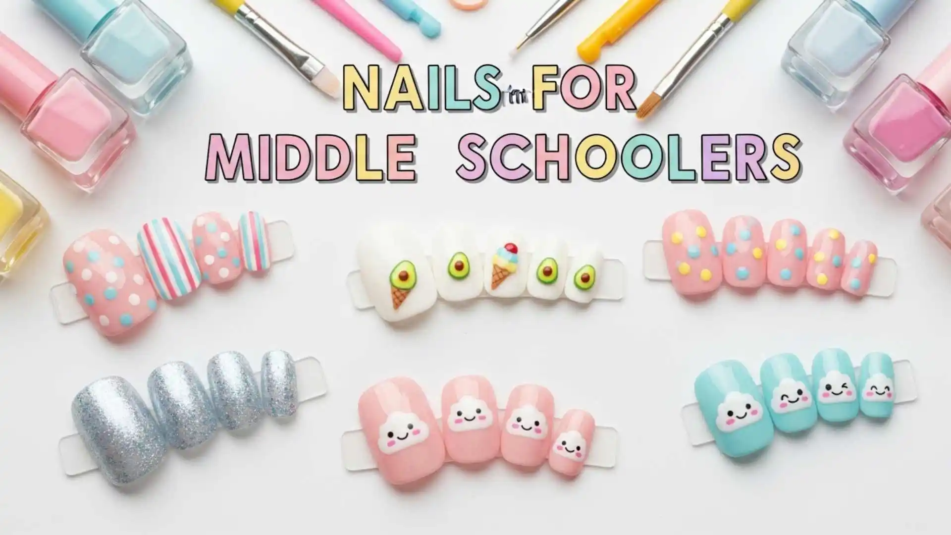 nails for middle schoolers